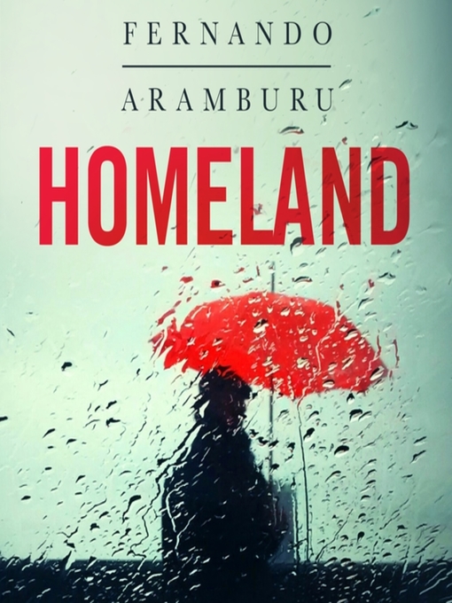 Title details for Homeland by Fernando Aramburu - Wait list